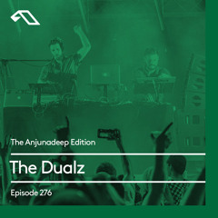 The Anjunadeep Edition 276 with The Dualz
