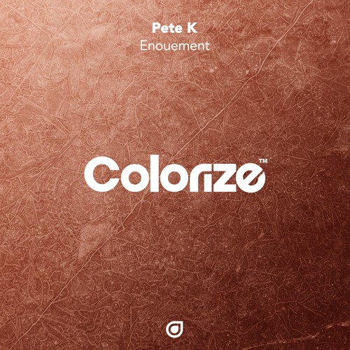 Pete K - Enouement [OUT NOW]