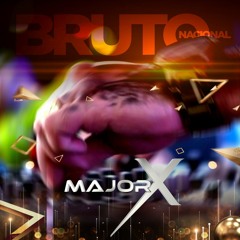 BRUTO NACIONAL 5 by MAJOR X