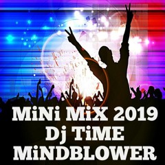 Dj Time&amp & Dj Mind BLower Mini Mix 2019