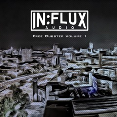In:flux Audio Free Dubstep Volume 1 [INFREE 017] OUT NOW!!!