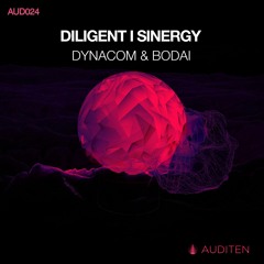 01 Dynacom & Bodai - Diligent (Original Mix) [AUD024] [Auditen Music] Preview