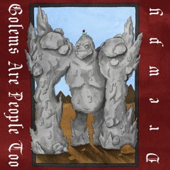 Golems Are People Too