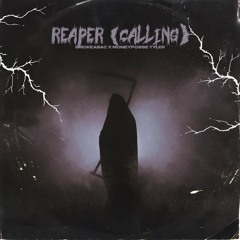 REAPER (CALLING)W/ SMOKEASAC (prod. smokeasac x slight)