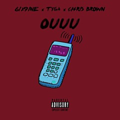 6IX9INE ft. Tyga & Chris Brown - OUUU