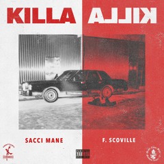 SACCI MANE & F.SCOVILLE - KILLA KILLA (Beat by F. SCOVILLE)