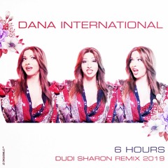 Dana International  -  6 Hours  -   DUDI SHARON REMIX19
