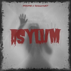 MVDMN x SeshWithKT - Asylum