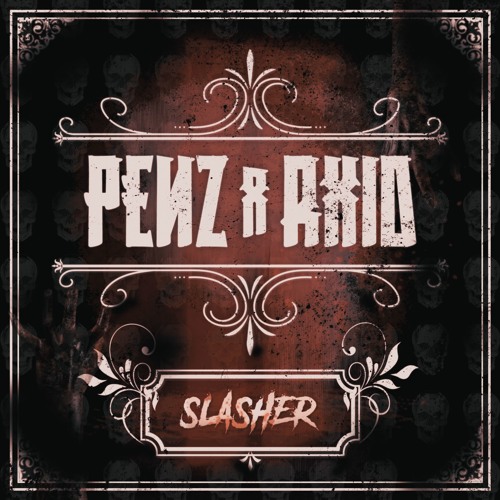PENZ & RXID - SLASHER