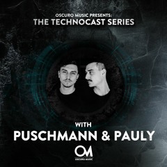 Oscuro Music Technocast #057 With Puschmann & Pauly