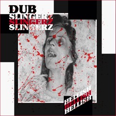 Dub Slingaz - Hellish (CLIP)