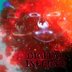 Digital Inferno