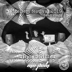 Triple Distilled (Alex Boshke Tolstey) FREE DOWNLOAD live at Seed Stage MoDem Festival 2019