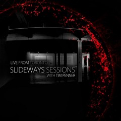 Tim Penner - Slideways Sessions 233 (Live From Toronto) [Hour 1]