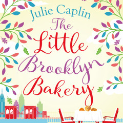 The Little Brooklyn Bakery, By Julie Caplin, Read by Olivia Mace