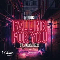 Laedon - Falling For You (Feat. Julia Alexa)