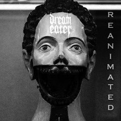 Dream Eater - Reanimated [FREE]