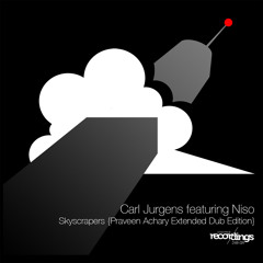 Carl Jurgens & Niso - Skyscrapers {Praveen Achary Extended Dub Edition} Stripped Recordings