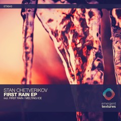 Stan Chetverikov - First Rain (Original Mix) [ETX043]