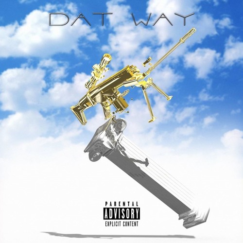 Quavo ft. Nipsey Hussle - Dat Way