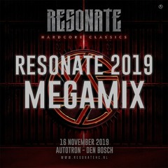 Resonate 2019 Megamix - Hardcore Classics (Mixed By Jehuty)