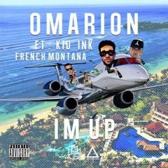 Omarion - I'm Up (Remix) Ft Wiz Khalifa, SchoolBoy Q, French Montana  Kid Ink