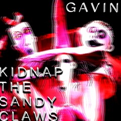 KIDNAP THE SANDY CLAWS