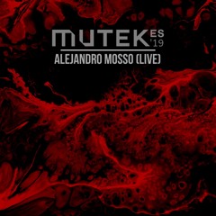 Alejandro Mosso (LIVE) @ Mutek.ES 2019