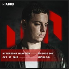Hypersonic in Action | EP. 003 - Trance SetMix (Guest: Middle-D)