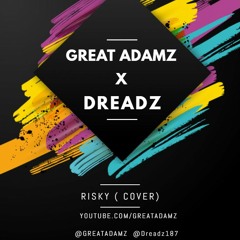 Davido - Risky (cover)  GREAT ADAMZ X DREADZ