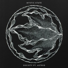 Mystic State - Society (feat. Astrid)