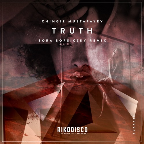 Stream Chingiz Mustafayev Truth (Bora Borsiczky Remix) by RIKODISCO
