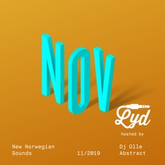 LYD. New Norwegian Sounds. November 2019. By Olle Abstract