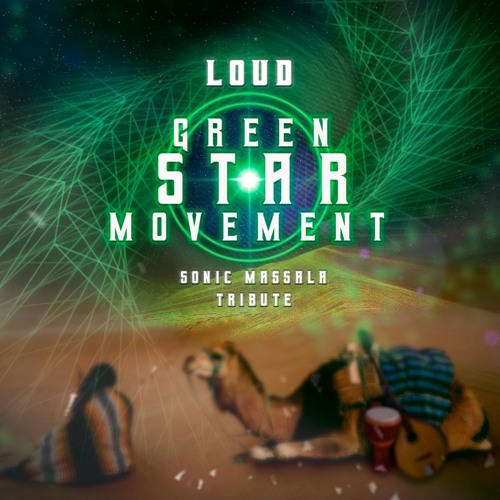 Listen to Loud - Green Star Movment -(Sonic Massala Tribute)- FREE