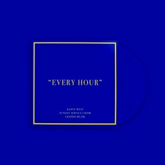 Every Hour With Sunday Service Choir And Kanye West - GraphicMuzik Remix