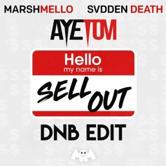 Marshmello, SVDDEN DEATH - Sell Out (Ayetom DnB Edit) FREE DOWNLOAD