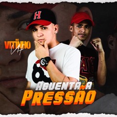 MC VITINHO VH - AGUENTA PRESSÃO (DJ MARQUINHOS Audio Oficial)
