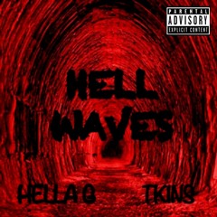 Hell Waves Ft. Tkins [Prod. by Vancity Beatz]