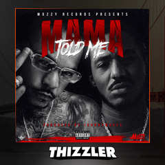 Mozzy & Juliano Santiago - Mama Told Me (Prod. Johnny Waves) [Thizzler Exclusive]
