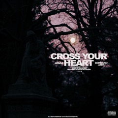 Cross Your Heart (feat. Bernard Jabs) [Prod. By H & Chu]