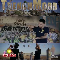TrenchMobb - High Up (Jr007 X Lil Jaydoe X TMB Spazz)