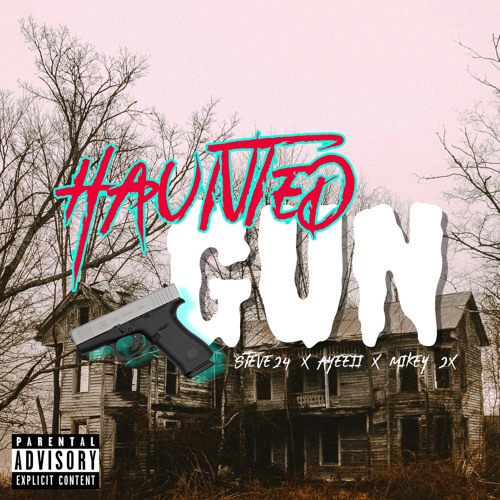 Steve 24 - Haunted Guns (feat. ayeeii & Mikey 2x) Prod. Young Kio