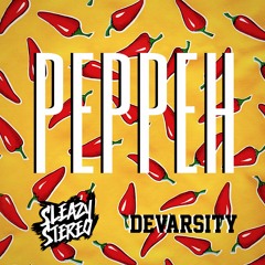 Sleazy Stereo & Devarsity - Peppeh 🌶 [OUT NOW]