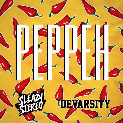 Sleazy Stereo & Devarsity - Peppeh 🌶 [OUT NOW]