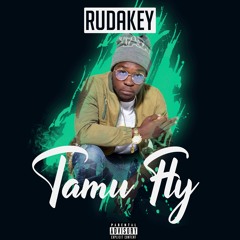 Rudakey - Tamu Fly