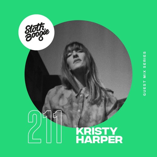 SlothBoogie Guestmix #211 - Kristy Harper