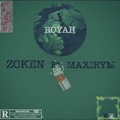 Zoken - ROYAH - Ft. Maxirym (Mix by Maxirym)