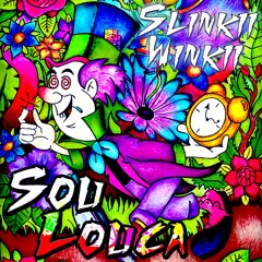 Slinkii Winkii - Sou Louca