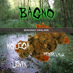 KOLEGA x LEVIN - BAGNO (prod. LYLU)