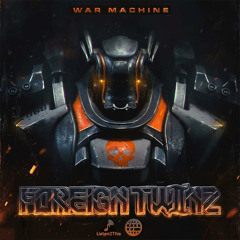 Foreign Twiinz - War Machine [Listen2This EXCLUSIVE]